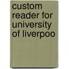 Custom Reader For University Of Liverpoo door Onbekend