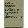 Custom Reader Software Systems Developme by Unknown