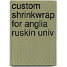 Custom Shrinkwrap For Anglia Ruskin Univ door Onbekend