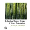 Cyclopedia Of Eminent Christans Of Vario door John Frost