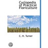 Cyclopedia Of Practical Floriculture door Onbekend