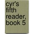 Cyr's Fifth Reader, Book 5