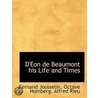 D'Eon De Beaumont His Life And Times door Octave Homberg