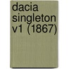 Dacia Singleton V1 (1867) by Unknown