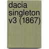 Dacia Singleton V3 (1867) door Onbekend