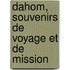 Dahom, Souvenirs de Voyage Et de Mission