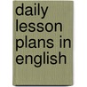 Daily Lesson Plans In English door Onbekend