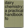 Dairy Chemistry: A Practical Handbook Fo door Henry Droop Richmond
