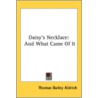 Daisy's Necklace: And What Came Of It door Onbekend