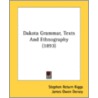 Dakota Grammar, Texts And Ethnography (1 by Stephen Return Riggs