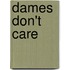 Dames Don't Care