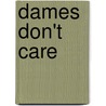 Dames Don't Care door Peter Cheyney