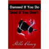 Damned If You Do, Dead If You Don't by Stella Clancy