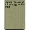 Dana's Manual Of Mineralogy For The Stud by William Ebenezer Ford