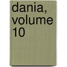 Dania, Volume 10 door Otto Jespersen