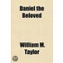 Daniel The Beloved