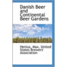 Danish Beer And Continental Beer Gardens by Henius Max