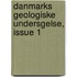 Danmarks Geologiske Undersgelse, Issue 1