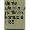 Dante Alighieri's Gottliche Komudie (186 by Unknown