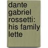 Dante Gabriel Rossetti: His Family Lette door Onbekend