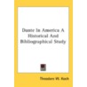 Dante In America A Historical And Biblio by Unknown