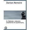 Danton Memoire by D. Robinet