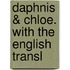 Daphnis & Chloe. With The English Transl