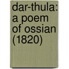 Dar-Thula: A Poem Of Ossian (1820) door Onbekend