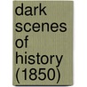 Dark Scenes Of History (1850) door Onbekend