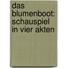 Das Blumenboot: Schauspiel In Vier Akten by Hermann Gudermann