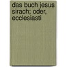 Das Buch Jesus Sirach; Oder, Ecclesiasti door Norbert Peters