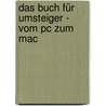 Das Buch Für Umsteiger - Vom Pc Zum Mac door Ulf Cronenberg