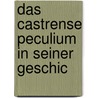 Das Castrense Peculium In Seiner Geschic door Hermann Fitting