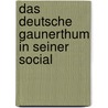 Das Deutsche Gaunerthum In Seiner Social door Friedrich Christian Benedict Avé-Lallemant