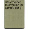 Das Erbe Der Reformation Im Kampfe Der G by Wilhelm Walther