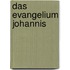 Das Evangelium Johannis