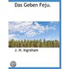 Das Geben Feju. door Joseph Holt Ingraham