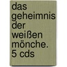 Das Geheimnis Der Weißen Mönche. 5 Cds door Rainer Maria Schröder