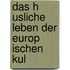 Das H Usliche Leben Der Europ Ischen Kul