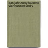 Das Jahr Zwey Tausend Vier Hundert Und V by Louis S�Bastien Mercier