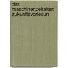 Das Maschinenzeitalter: Zukunftsvorlesun by Bertha Von Suttner