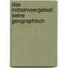 Das Mittelmeergebiet: Seine Geographisch by Alfred Philippson