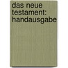 Das Neue Testament: Handausgabe door Bernhard Weiss