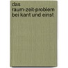 Das Raum-Zeit-Problem Bei Kant Und Einst door Ilse Schneider