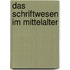 Das Schriftwesen Im Mittelalter