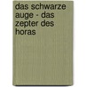 Das Schwarze Auge - Das Zepter des Horas by Henning Mützlitz