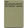 Das Sprachgeschlecht Der Titanen: Darste door Karl August a.a. Josef Xylander
