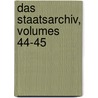 Das Staatsarchiv, Volumes 44-45 by Unknown