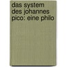 Das System Des Johannes Pico: Eine Philo door Georg Dreydorff