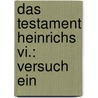 Das Testament Heinrichs Vi.: Versuch Ein door Fritz Gerlich